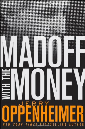 Madoff With The Money 1st Edition Jerry Oppenheimer