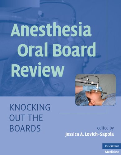 Anesthesia Oral Board Review Knocking Out The Boards 1st Edition Jessica A Lovichsapola