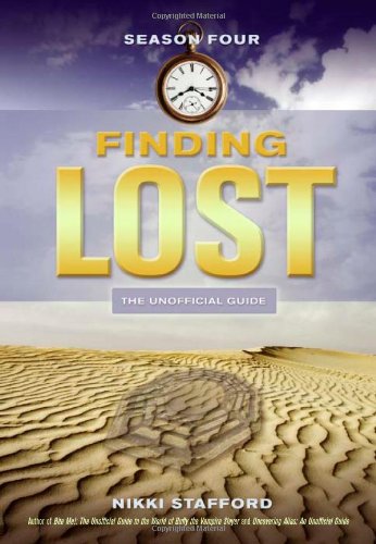 Finding Lost Season Four The Unofficial Guide Nikki Stafford