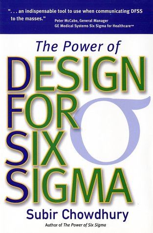 Power Of Design For Six Sigma Subir Chowdhury
