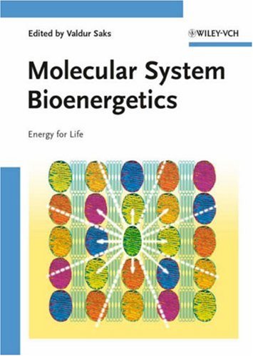 Molecular System Bioenergetics Energy For Life 1st Edition Valdur Saks