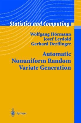 Automatic Nonuniform Random Variate Generation Statistics And Computing 1st Edition Wolfgang Hrmann