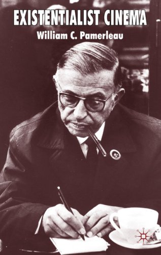Existentialist Cinema William C Pamerleau