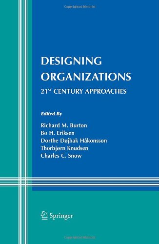Designing Organizations 21st Century Approaches 1st Edition Lex Donaldson Auth
