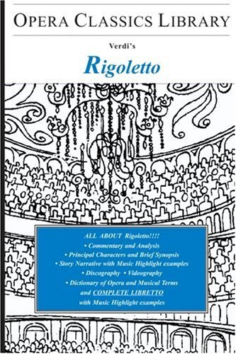 Verdis Rigoletto Opera Classics Library Series Burton D Fisher
