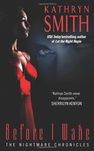 Before I Wake Nightmare Chronicles Book 1 Kathryn Smith