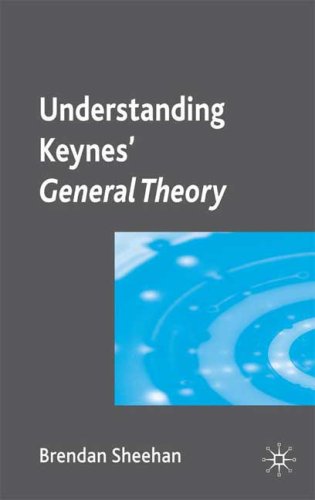 Understanding Keynes General Theory Brendan Sheehan