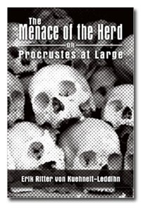 The Menace Of The Herd Or Procrustes At Large Erik Ritter Von Kuehneltleddihn Under Nickname Francis Stuart Campbell