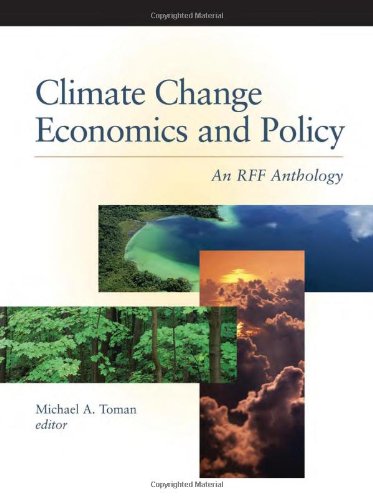 Climate Change Economics And Policy An Rff Anthology Professor Michael A Toman
