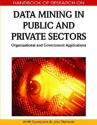 Data Mining In Public And Private Sectors Organizational And Government Applications First Antti Syvajarvi