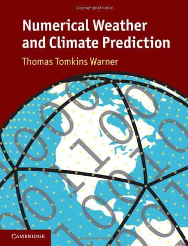 Numerical Weather And Climate Prediction Illustrated Warner Thomas Tomkins