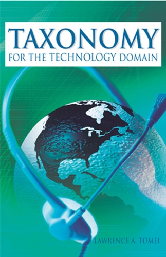 Taxonomy For The Technology Domain Lawrence A Tomei