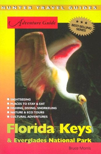 Adventure Guide To The Florida Keys And Everglades National Park Kindle Bruce Morris