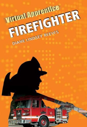 Firefighter Virtual Apprentice 1st Edition Diane Lindsey Reeves