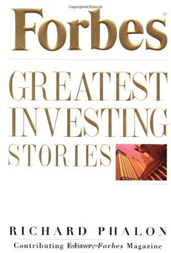 Forbes Greatest Investing Stories 1st Edition Richard Phalon