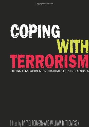 Coping With Terrorism Origins Escalation Counterstrategies And Responses Rafael Reuveny