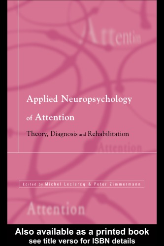 Applied Neuropsychology Of Attention Theory Diagnosis And Rehabilitation Michel Leclerq