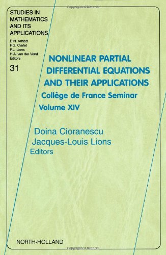 Nonlinear Partial Differential Equations And Their Applications Collge De France Seminar Volume Xiv 1st Edition Doina Cioranescu And Jacqueslouis Lions Eds