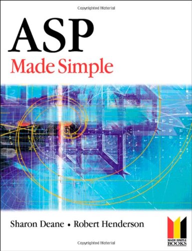 Asp Made Simple Made Simple Programming Sharon Deane Robert Henderson