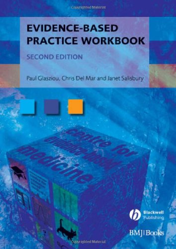 Evidencebased Practice Workbook Bridging The Gap Between Health Care Research And Practice 2nd Edition Paul P Glasziou