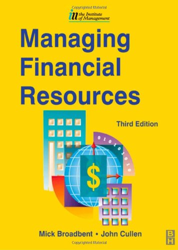 Managing Financial Resources 3rd Edition Cmi Diploma In Management Series 3rd Edition Mick Broadbent
