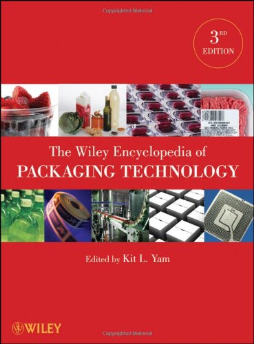 The Wiley Encyclopedia Of Packaging Technology 3rd Edition Kit L Yam