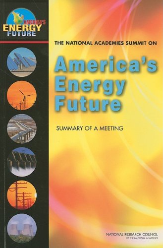 The National Academies Summit On Americas Energy Future Summary Of A Meeting National Research Council