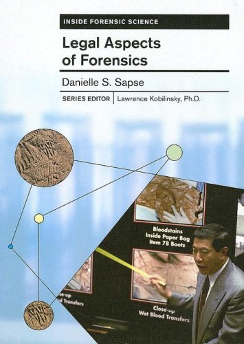 Legal Aspects Of Forensics Inside Forensic Science 1st Edition Danielle S Sapse