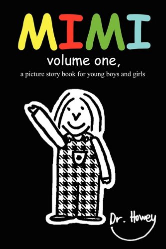 Mimi Volume One A Picture Story Book For Young Boys And Girls Dr Howey