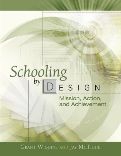Schooling By Design Mission Action And Achievement 1st Edition Grant Wiggins