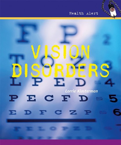 Vision Disorders Health Alert 1st Edition Lorrie Klosterman