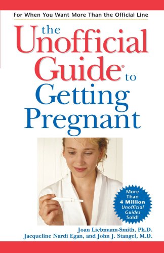 The Unofficial Guide To Getting Pregnant Unofficial Guides 2nd Edition Liebman Joan