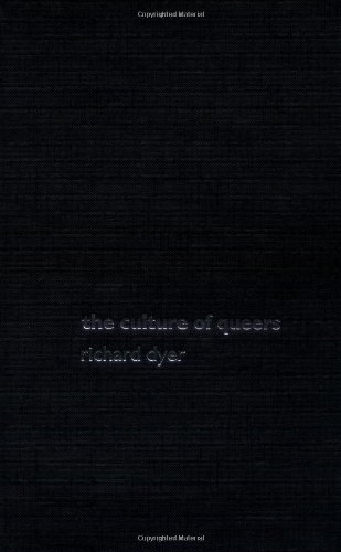 The Culture Of Queers 1st Edition Richard Dyer