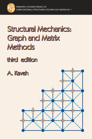 Structural Mechanics Graph And Matrix Methods Computational Structures Technology 3rd Edition Ali Kaveh