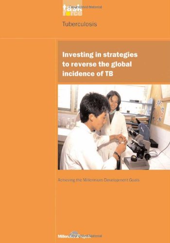 Investing In Strategies To Reverse The Global Incidence Of Tb Un Millennium Project United Nations