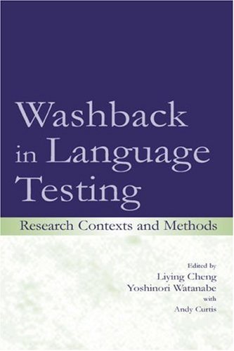 Washback In Language Testing Research Contexts And Methods Liying Cheng