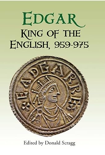 Edgar King Of The English 959975 New Interpretations D G Scragg