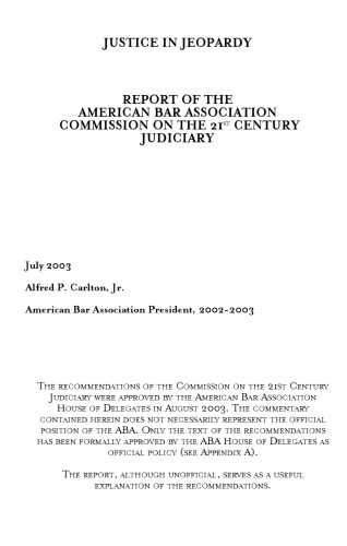 Justice In Jeopardy Report Of The American Bar Association Commission On The 21st Century Judiciary American Bar Association