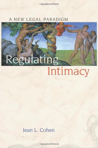 Regulating Intimacy A New Legal Paradigm Jean L Cohen