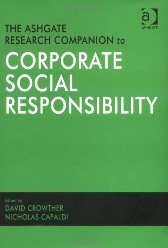 The Ashgate Research Companion To Corporate Social Responsibility Corporate Social Responsibility Series David Crowther And Nicholas Capaldi