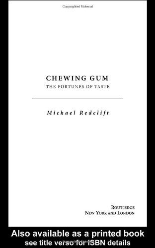 Chewing Gum The Fortunes Of Taste 1st Edition Michae Redclift
