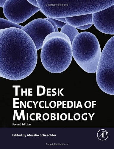The Desk Encyclopedia Of Microbiology 2nd Edition 2nd Edition Moselio Schaechter