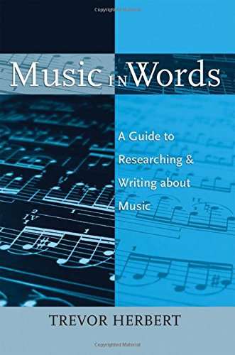 Music In Words A Guide To Researching And Writing About Music 1st Edition Trevor Herbert
