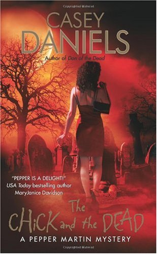 The Chick And The Dead Pepper Martin Mysteries No 2 Reissue Casey Daniels