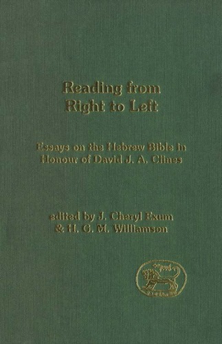 Reading From Right To Left Essays On The Hebrew Bible In Honour Of David J A Clines J Cheryl Exum Eds H G M Williamson Eds