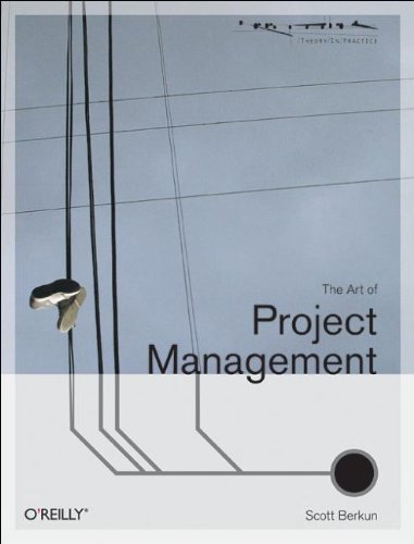 The Art Of Project Management Theory In Practice 1st Edition Berkun