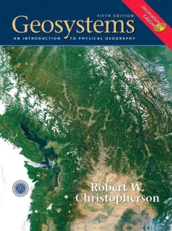Geosystems Animation Edition 5th Edition 5th Edition Robert W Christopherson