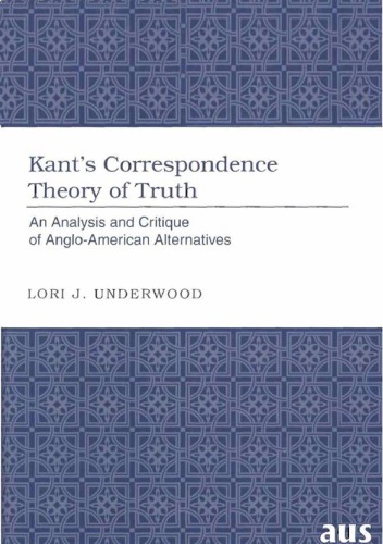 Kants Correspondence Theory Of Truth Lori J Underwood