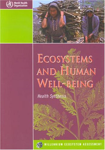 Ecosystems And Human Wellbeing Health Synthesis World Health Organization