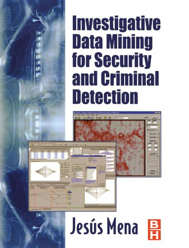 Investigative Data Mining For Security And Criminal Detection Kindle Jesus Mena